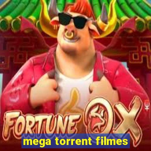 mega torrent filmes